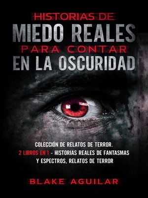 cover image of Historias de Miedo Reales para Contar en la Oscuridad